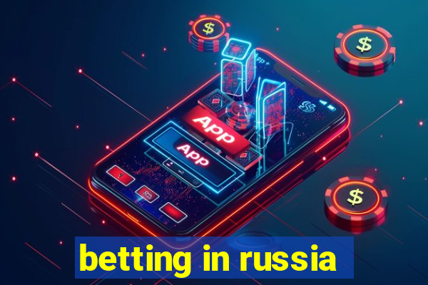 betting in russia