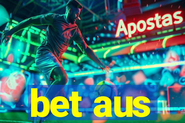 bet aus