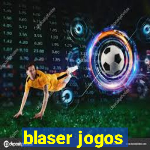 blaser jogos