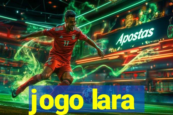 jogo lara