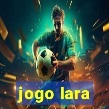 jogo lara