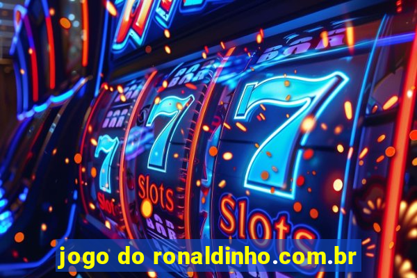 jogo do ronaldinho.com.br