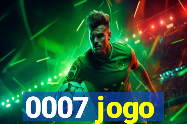 0007 jogo