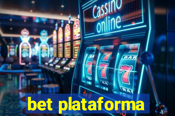 bet plataforma