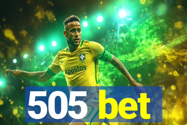 505 bet