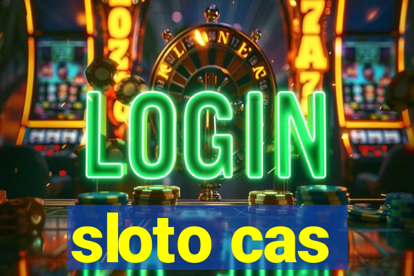 sloto cas