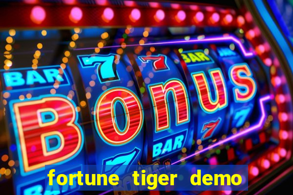 fortune tiger demo slots fun