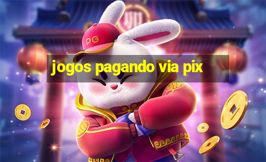 jogos pagando via pix