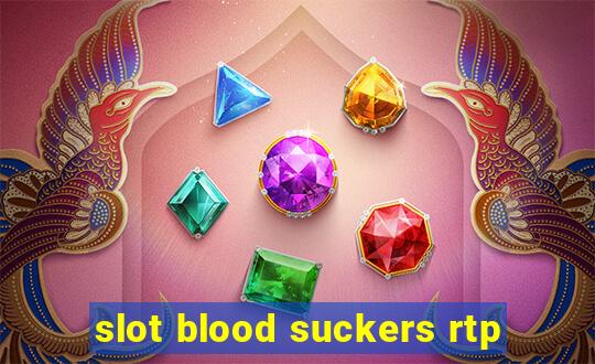 slot blood suckers rtp