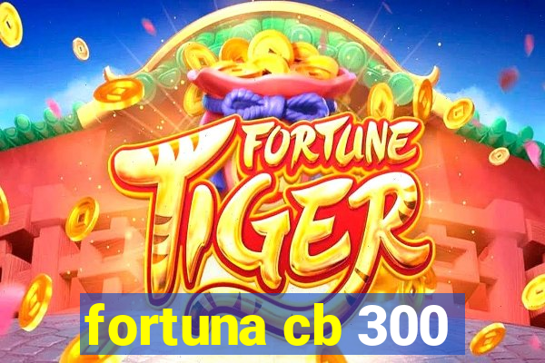 fortuna cb 300