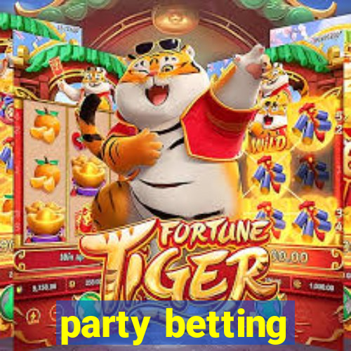 party betting