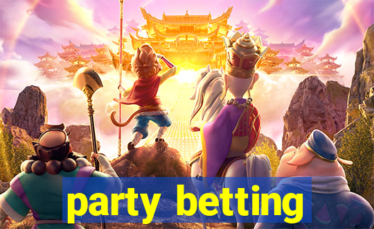 party betting