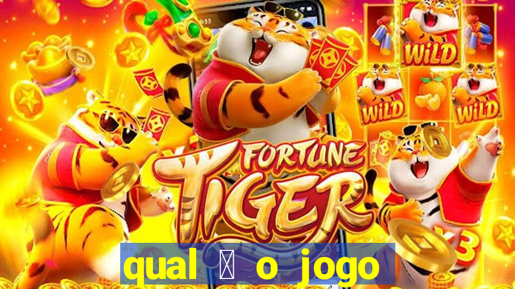 qual 茅 o jogo do tigrinho