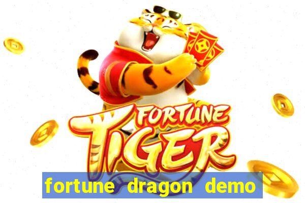 fortune dragon demo grátis com ganho certo