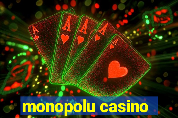 monopolu casino