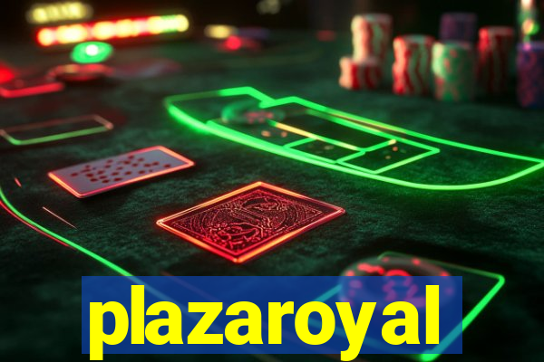 plazaroyal