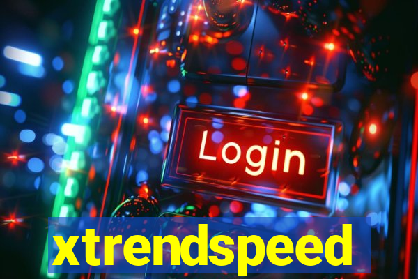 xtrendspeed