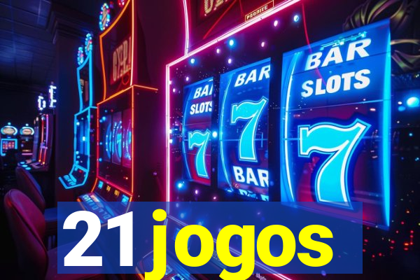 21 jogos