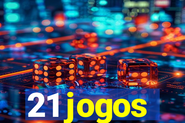 21 jogos