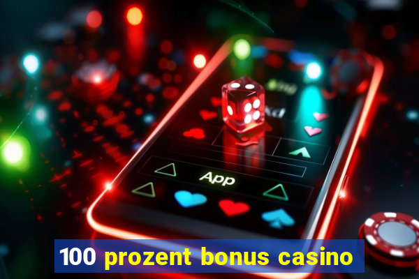 100 prozent bonus casino