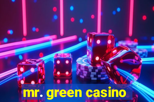 mr. green casino