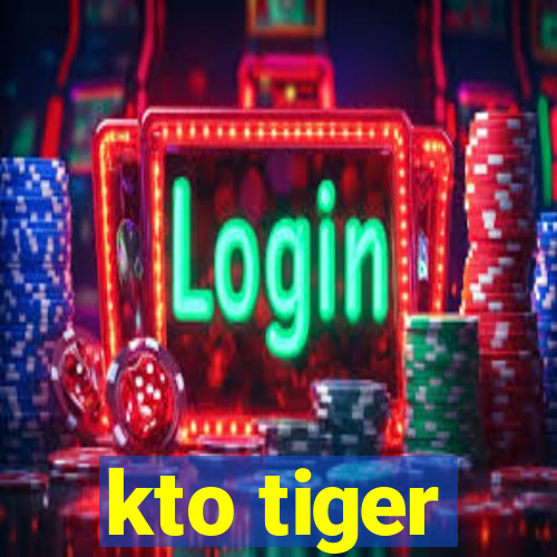 kto tiger