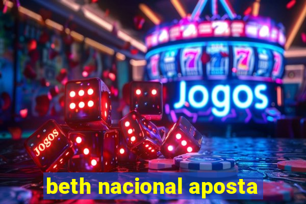 beth nacional aposta