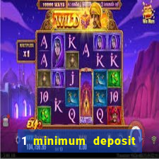 1 minimum deposit mobile casino