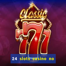 24 slots casino no deposit bonus