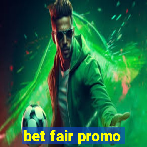 bet fair promo