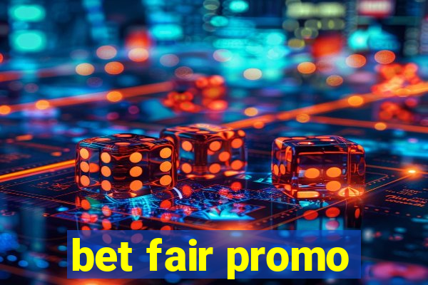 bet fair promo