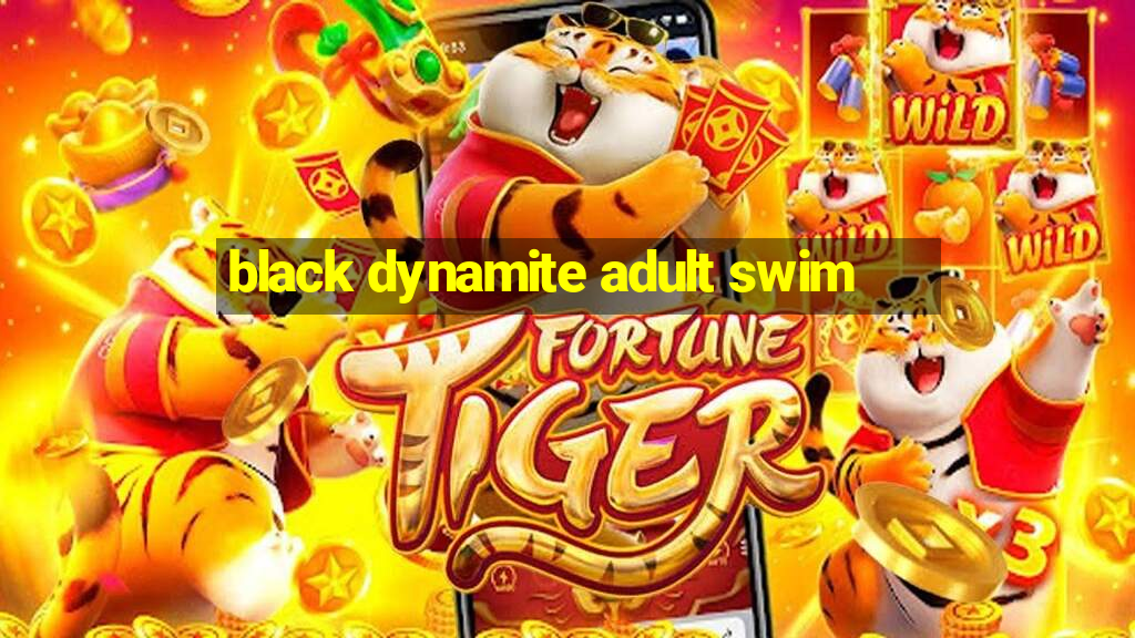 black dynamite adult swim