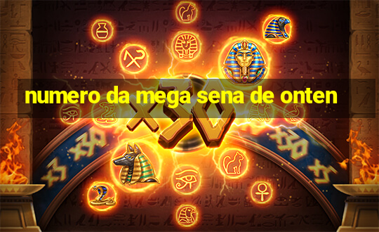 numero da mega sena de onten