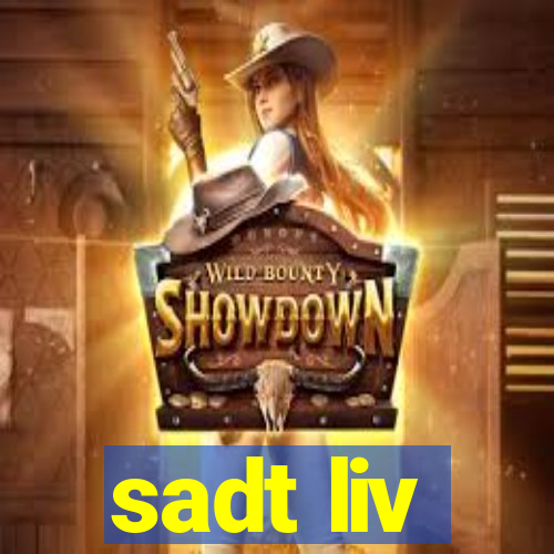 sadt liv