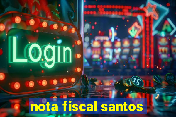 nota fiscal santos