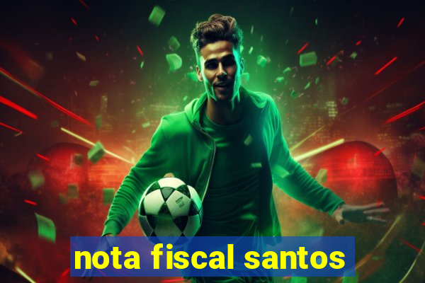 nota fiscal santos