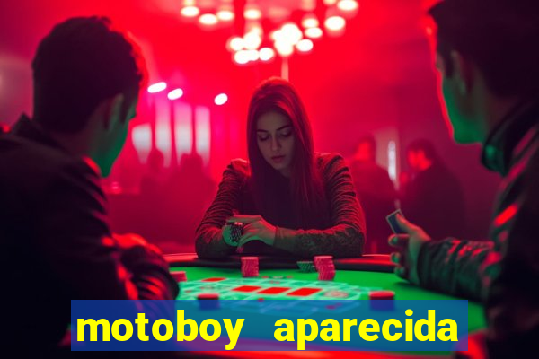 motoboy aparecida de goiania