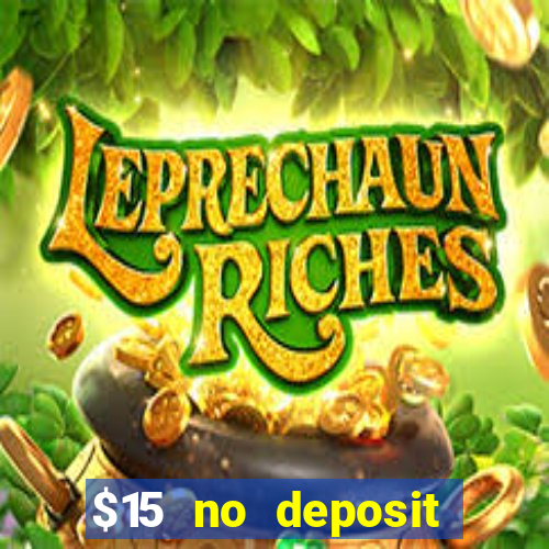 $15 no deposit bonus casino max