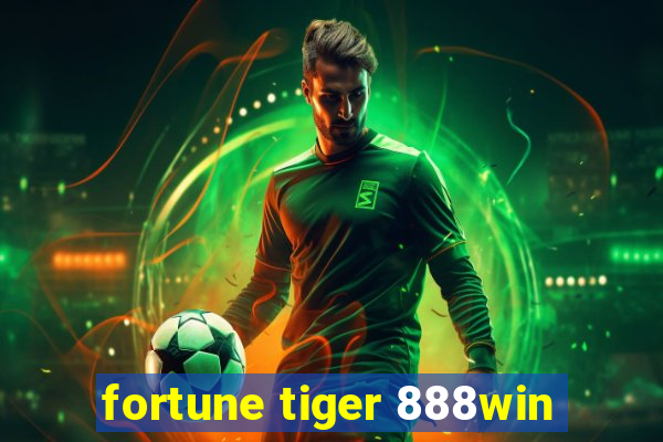 fortune tiger 888win