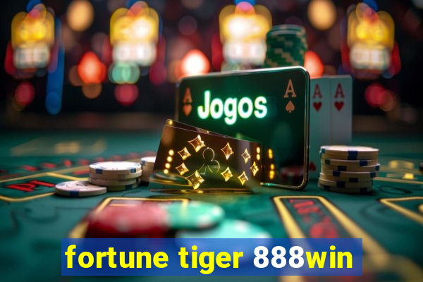 fortune tiger 888win