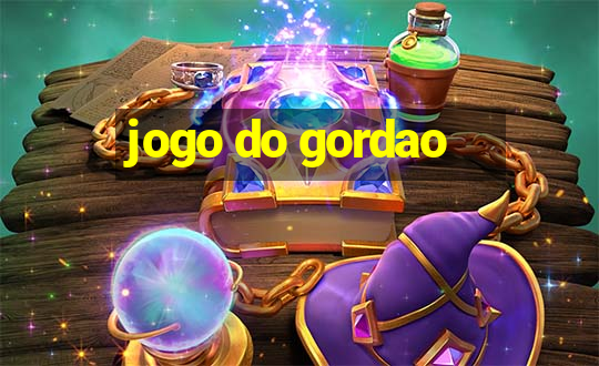 jogo do gordao