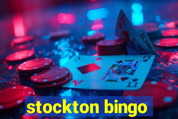 stockton bingo