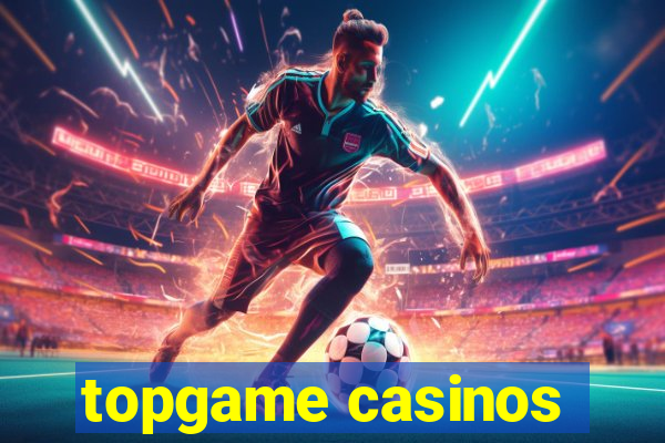 topgame casinos