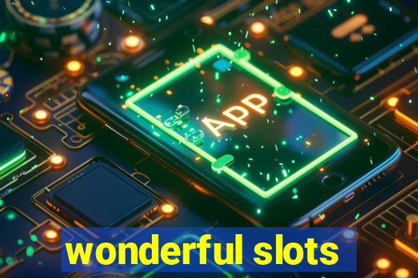 wonderful slots