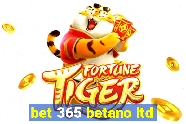 bet 365 betano ltd