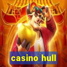 casino hull