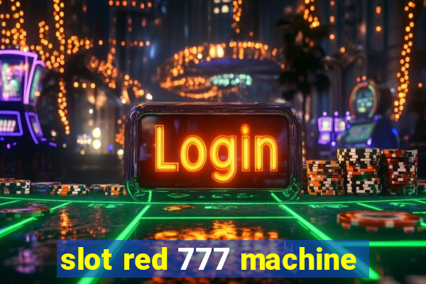 slot red 777 machine