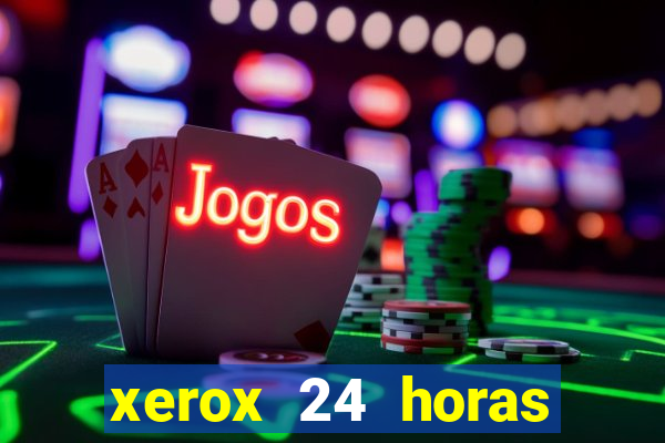 xerox 24 horas porto alegre