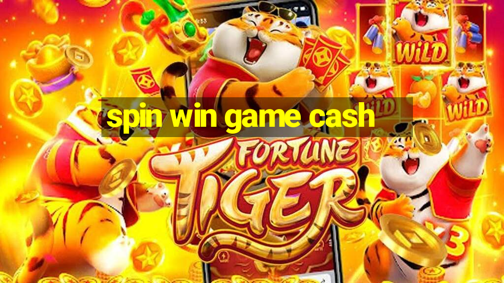 spin win game cash