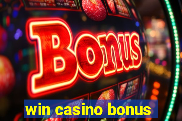 win casino bonus